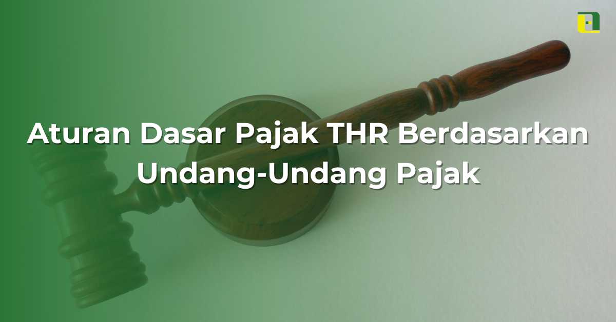 Aturan Dasar Pajak THR Berdasarkan Undang-Undang Pajak - Abhitech