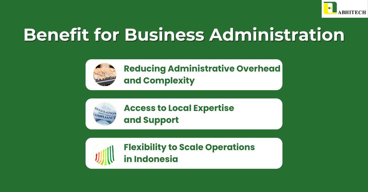 Benefits of EOR Services for Business Administration - Abhitech