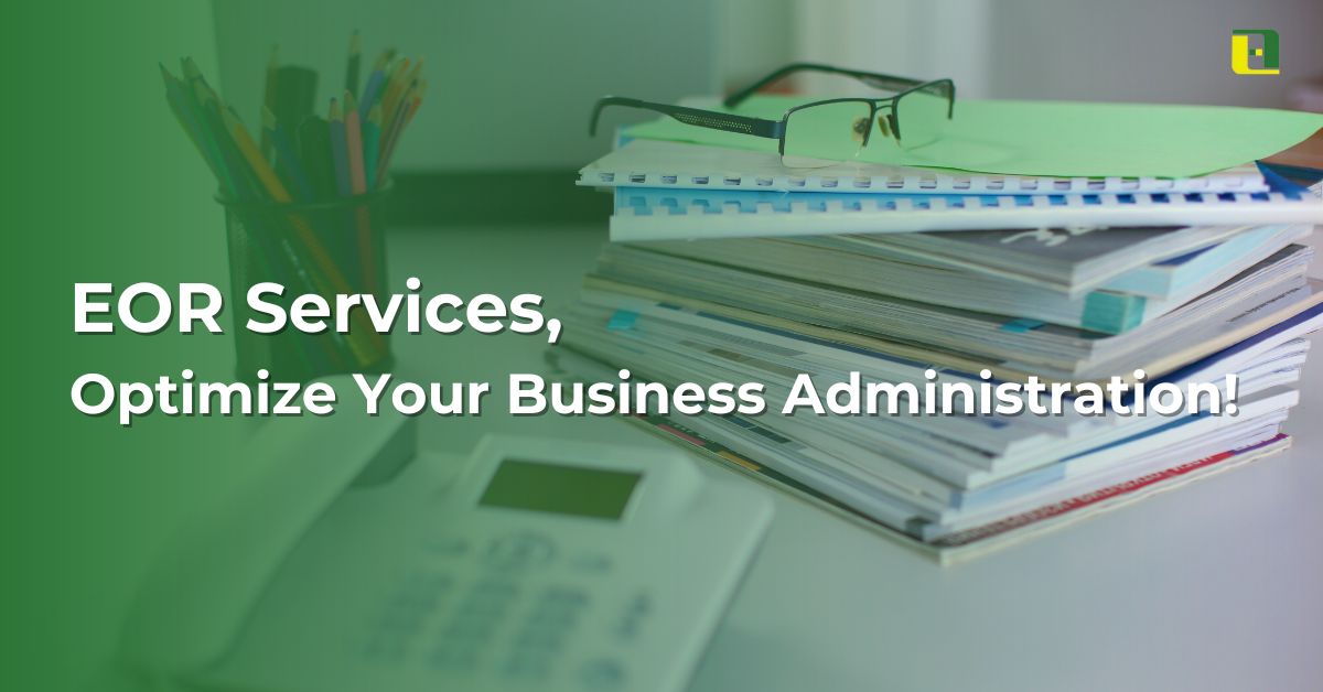 How EOR Services Optimize Business Administration in Indonesia - Abhitech