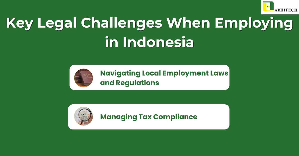 Key Legal Challenges When Employing in Indonesia - Abhitech